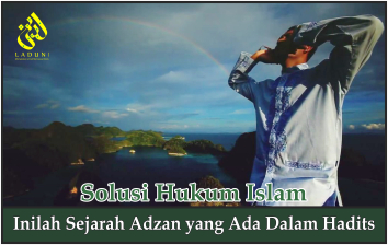 Inilah Sejarah Adzan yang Ada Dalam Hadits