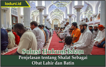 Penjelasan tentang Shalat Sebagai Obat Lahir dan Batin