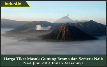 Harga Tiket Masuk Gunung Bromo Dan Semeru Naik Per 1 Juni