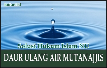 Hukum Mendaur Ulang Air Mutanajjis
