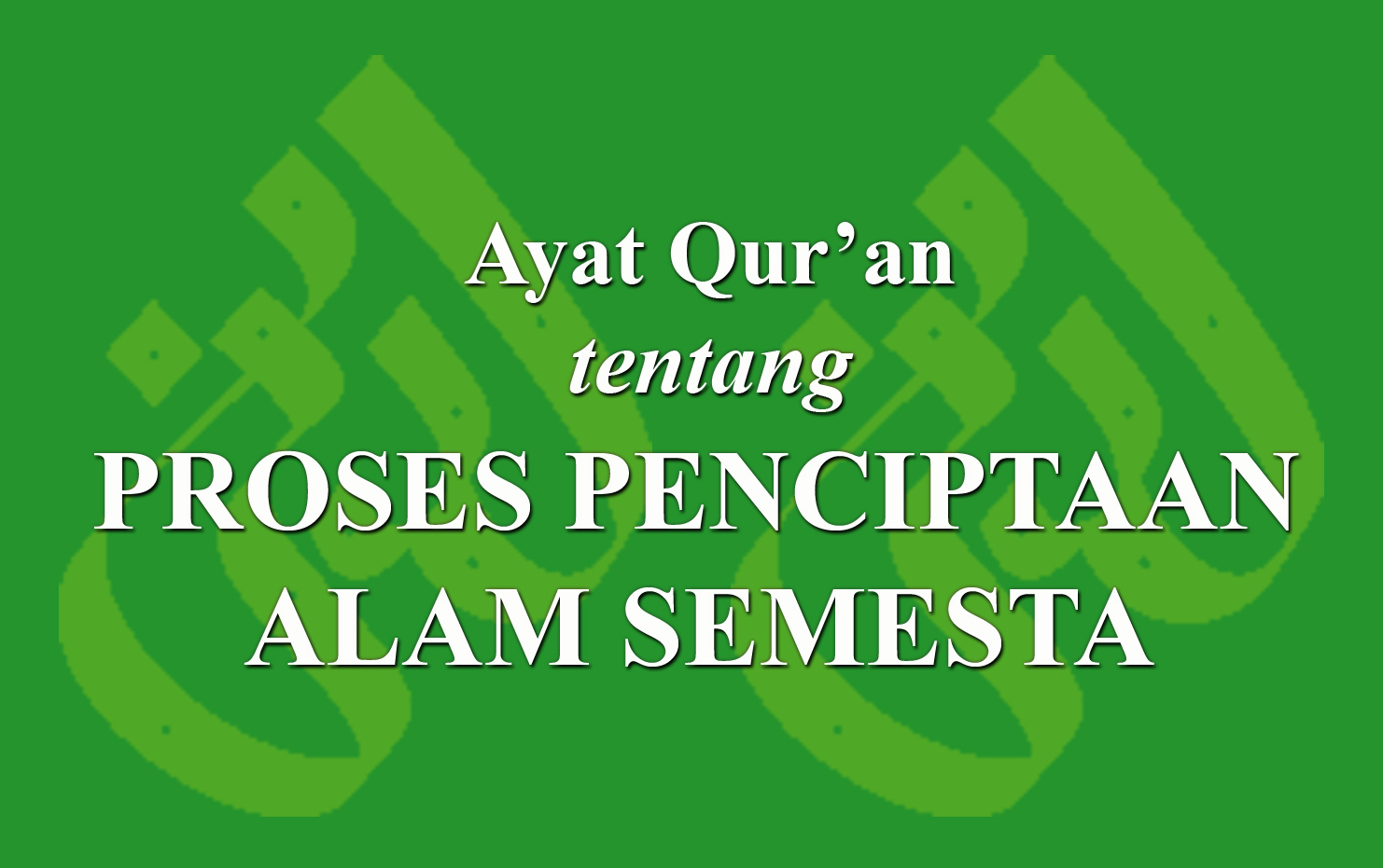 Ayat Qur An Tentang Proses Penciptaan Alam Semesta â º Laduni Id Ayat Qur An Tentang Proses Penciptaan Alam Semesta â º Laduni Id