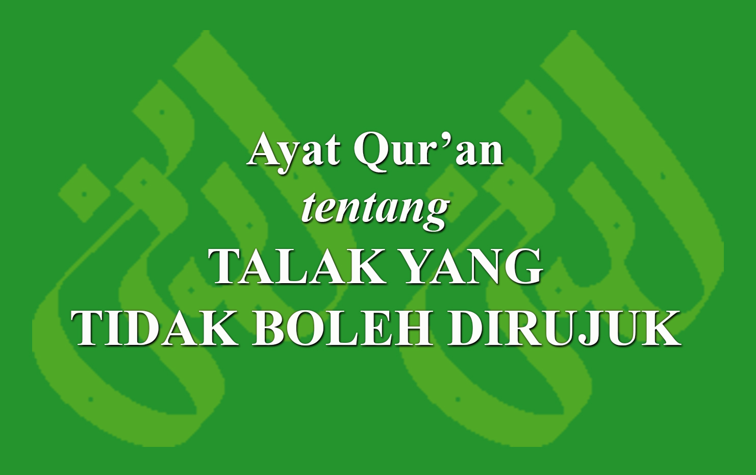 Ayat Qur an Tentang Talak Yang Tidak Boleh Dirujuk LADUNI ID ayat-qur-an-tentang-talak-yang-tidak-boleh-dirujuk-laduni-id