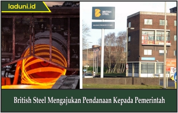 British Steel Mengajukan Pendanaan Kepada Pemerintah