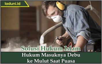 Hukum Masuknya Debu ke Mulut Saat Puasa