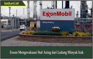 Exxon Mengevakuasi Staf Asing dari Ladang Minyak Irak