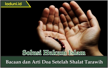 Bacaan dan Arti Doa Setelah Shalat Tarawih