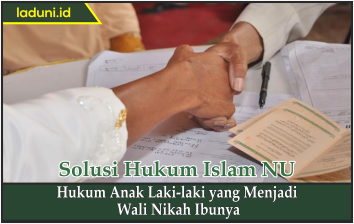 Hukum Anak Laki-laki yang Menjadi Wali Nikah Ibunya