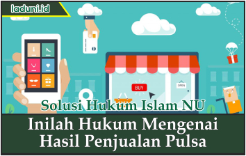 Inilah Hukum Mengenai Hasil Penjualan Pulsa