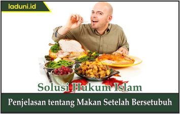 Penjelasan tentang Makan Setelah Bersetubuh