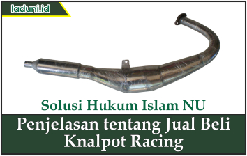 Penjelasan tentang Jual Beli Knalpot Racing