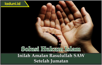 Inilah Amalan Rasulullah SAW Setelah Jumatan