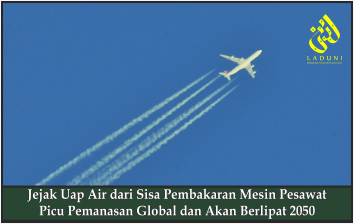 Jejak Uap Air dari Sisa Pembakaran Mesin Pesawat Picu Pemanasan Global dan Akan Berlipat 2050