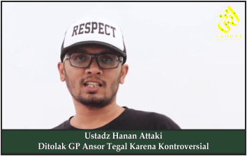 Ustadz Hanan Attaki Ditolak Gp Ansor Tegal Karena Kontroversial Nasional Laduni Id