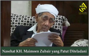 Nasehat KH. Maimoen Zubair yang Patut Diteladani