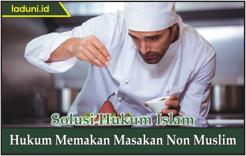 Hukum Memakan Masakan Non Muslim