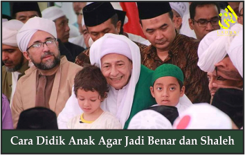 Cara Didik Anak Agar Jadi Benar dan Shaleh