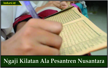 Ngaji Kilatan Ala Pesantren Nusantara