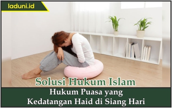 Hukum Puasa yang Kedatangan Haid di Siang Hari