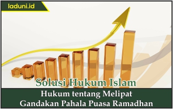 Hukum tentang Melipatgandakan Pahala Puasa Ramadhan