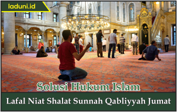 Lafal Niat Shalat Sunnah Qabliyyah Jumat