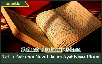 Tafsir Asbabun Nuzul dalam Ayat Nisaa'Ukum