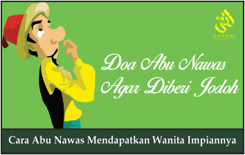 Cara Abu Nawas Mendapatkan Wanita Impiannya