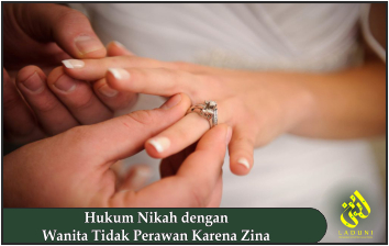 Hukum Nikah dengan Wanita Tidak Perawan karena Zina