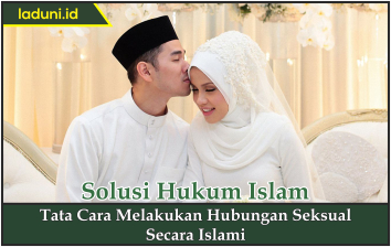 Tata Cara Melakukan Hubungan Seksual Secara Islami