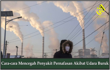 Cara-cara Mencegah Penyakit Pernafasan Akibat Udara Buruk