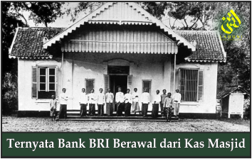 Ternyata Bank BRI Berawal dari Kas Masjid