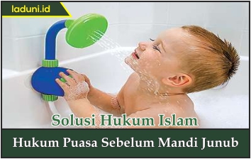 Hukum Puasa Sebelum Mandi Junub