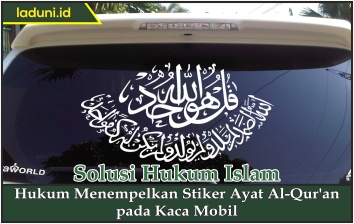 Hukum Menempelkan Stiker Ayat Al Qur'an pada Kaca Mobil