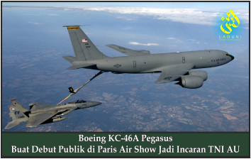 Boeing KC-46A Pegasus Buat Debut Publik di Paris Air Show Jadi Incaran TNI AU
