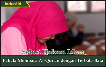 Pahala Membaca Al Qur'an dengan Terbata-Bata