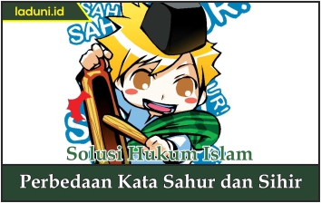 Perbedaan Kata Sahur dan Sihir