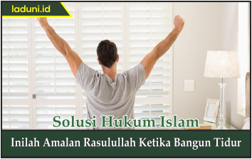 Inilah Amalan Rasulullah Ketika Bangun Tidur