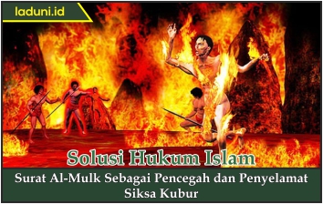 Surat Al-Mulk Sebagai Pencegah dan Penyelamat Siksa Kubur