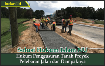 Hukum Penggusuran Tanah Proyek Pelebaran Jalan dan Dampaknya