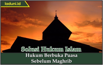 Hukum Berbuka Puasa Sebelum Maghrib