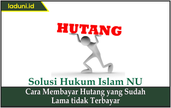 Cara Membayar Hutang yang Sudah Lama tidak Terbayar