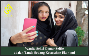 Wanita Seksi Gemar Selfie adalah Tanda Sedang Kesusahan Ekonomi