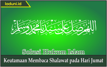 Keutamaan Membaca Shalawat pada Hari Jumat