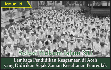 Lembaga Pendidikan Keagamaan di Aceh yang Didirikan Sejak Zaman Kesultanan Peureulak