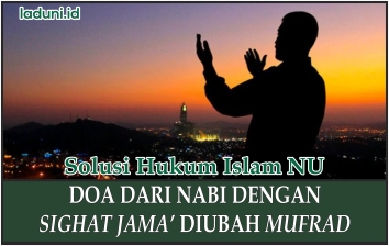 Bolehkah Mengubah Doa dari Rasulullah SAW