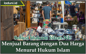 Menjual Barang dengan Dua Harga Menurut Hukum Islam