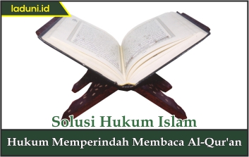 Hukum Memperindah Bacaan Al Qur'an