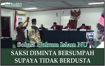 Saksi Diminta Bersumpah Supaya Tidak Berdusta