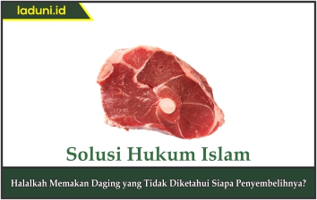 Halalkah Memakan Daging yang Tidak Diketahui Siapa Penyembelihnya?