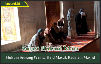 Hukum Seorang Wanita Haid Masuk ke Dalam Masjid