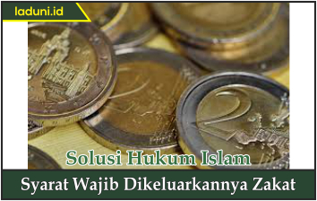 Syarat Wajib Dikeluarkannya Zakat